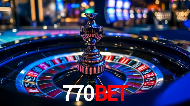 770BET: Jogos de Caça-Níqueis-Altas Recompensas, Roleta-Velocidade, Blackjack-Desafios Máximos
